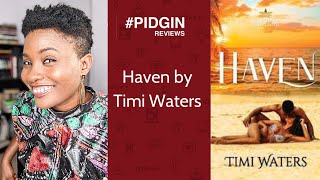 The Bagus NG Pidgin Reviews I Haven by Timi Waters