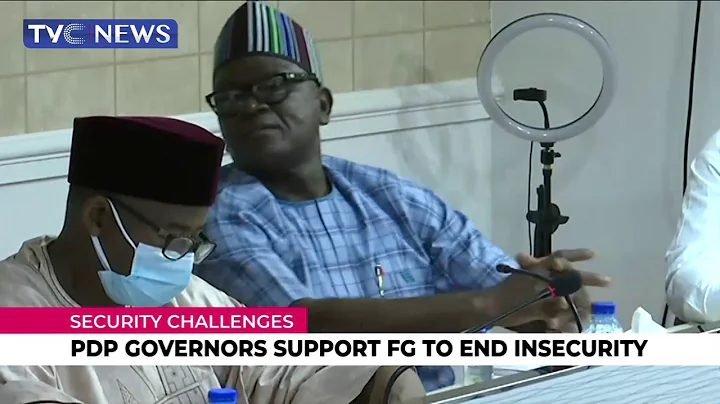 PDP Governors Support FG To End Insecurity, Say We Must Not Play Politics With Security