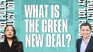 POLICY 101: What is the Green New Deal