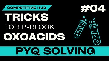 OXOACIDS PYQs JEE 2023 2022 2021 | P BLOCK | JEE MAINS | NEET | COMPETITIVE HUB