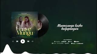 Sam Noel  ft. Guardian Angel - UNAYE MUNGU ( Video Lyrics)