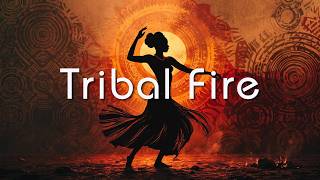 Tribal Afro Fusion Powerful Drums Tribal Fire