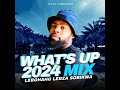 Lebza   whats up twentytwentyfour  gqom mix 2024