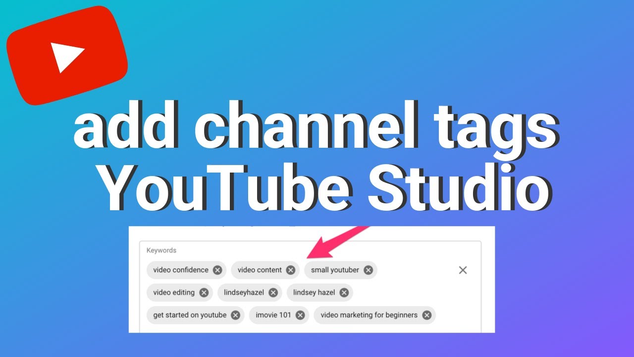 Channel Tags YouTube Studio - YouTube Channel Keywords - YouTube