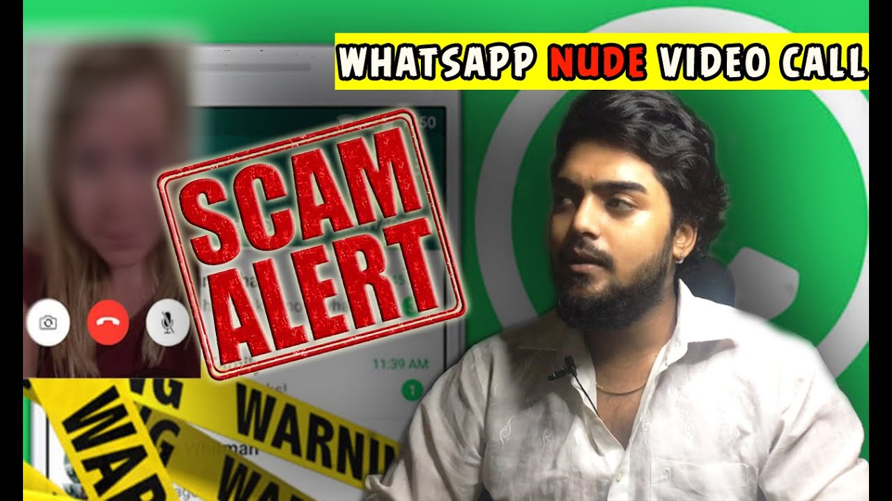Nude video call scam EXPLAINED | Whatsapp call | Awareness video - YouTube