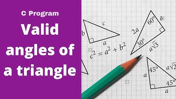 Program to find valid angles of a triangle
