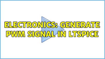 Electronics: Generate PWM Signal in LTSpice (2 Solutions!!)