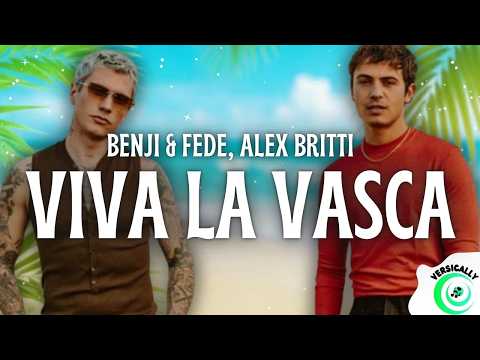 Video Benji & Fede, Alex Britti - VIVA LA VASCA (Testo/Lyrics)