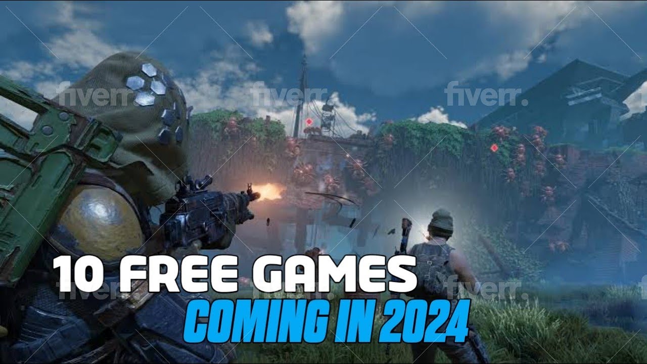 10 Free Games Coming In 2024 YouTube