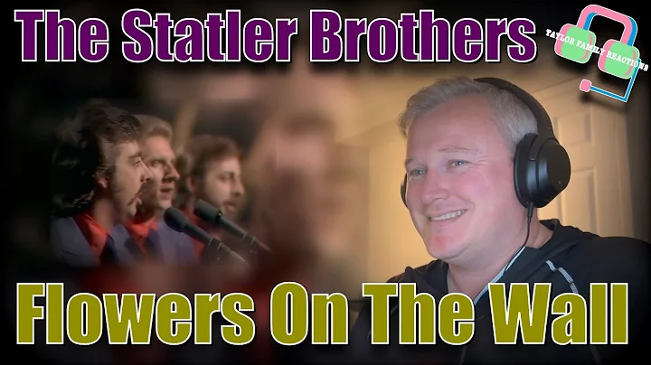 Erstmaliges Hören von THE STATLER BROTHERS 'Flowers On The Wall' - Unglaublich!