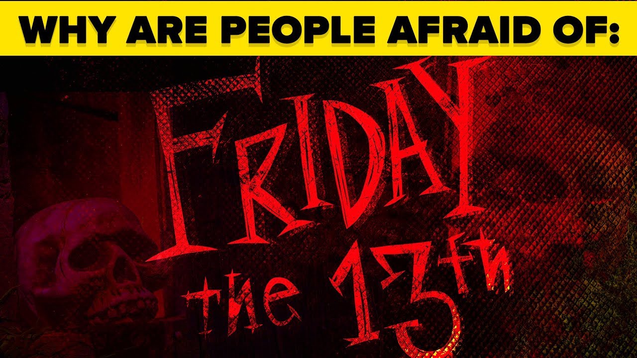 Why Are We Afraid of Friday the 13th and the Number 13