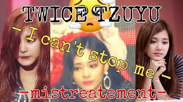 TWICE TZUYU MISTREATMENT IN 
