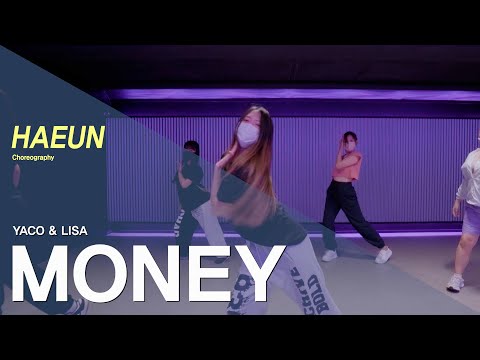 YACO &amp;amp; LISA - MONEY 안무 | DANCE | Choregraphy. HAEUN | GIRLISH CHOREO [와와댄스마포본점]