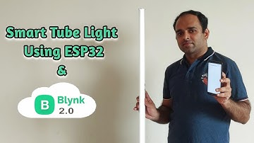 Smart Tube Light Using ESP32 and Blynk IOT | Home Automation Using ESP32 and Blynk IOT | Blynk 2.0