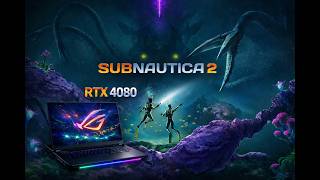 Subnautica 2 1600p Epic Settings l Asus Scar 18
