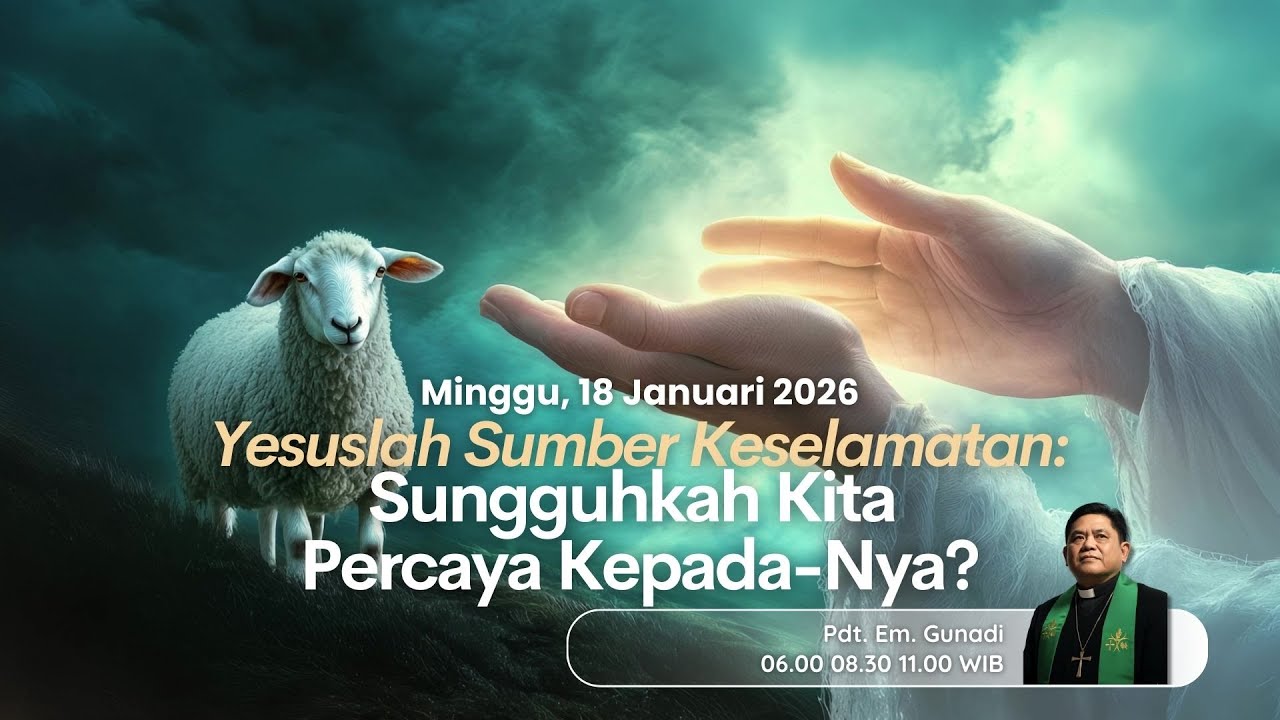 Ibadah  Minggu 18 Januari 2026 Pukul 08.30 WIB | Pdt. Em. Gunadi