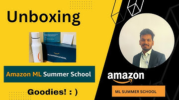Amazon ML Summer School 2023 | Applied Scientist | Developer Devendra | Unboxing Goodies