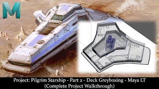 Project: Pilgrim StarShip - Part 2 - Deck Greyboxing - Maya LT (Complete Project Walkthrough)