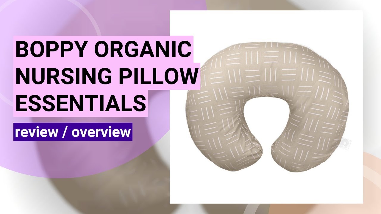 Review: Boppy Nursing Pillow Organic Original Support - Is It Worth It?