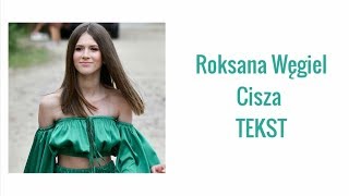 Roksana Węgiel - Cisza - TEKST