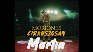 Moriones - Cirkuszosan I Martin Remix