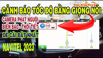Cảnh báo tốc độ bằng giọng nói - Camera Phạt nguội, biển báo trên Navitel 2023 - Dễ cài đặt nhất