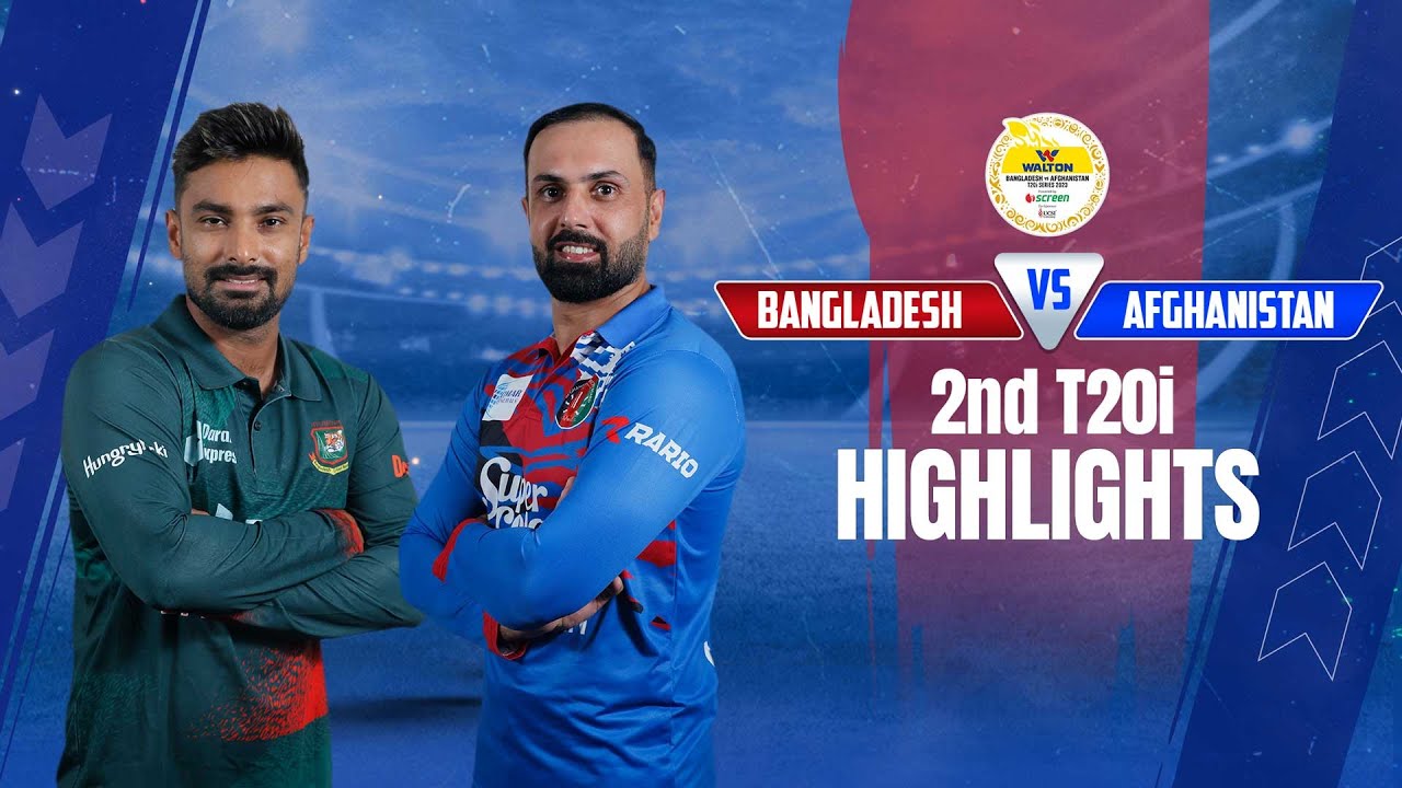 Bangladesh vs Afghanistan Highlights 2nd T20i Afghanistan tour of Bangladesh 2023