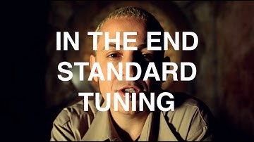 In The End in E standard Tuning