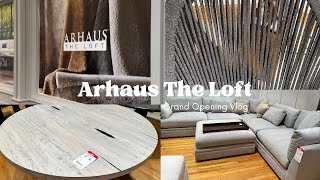 Arhaus The Loft Grand Opening