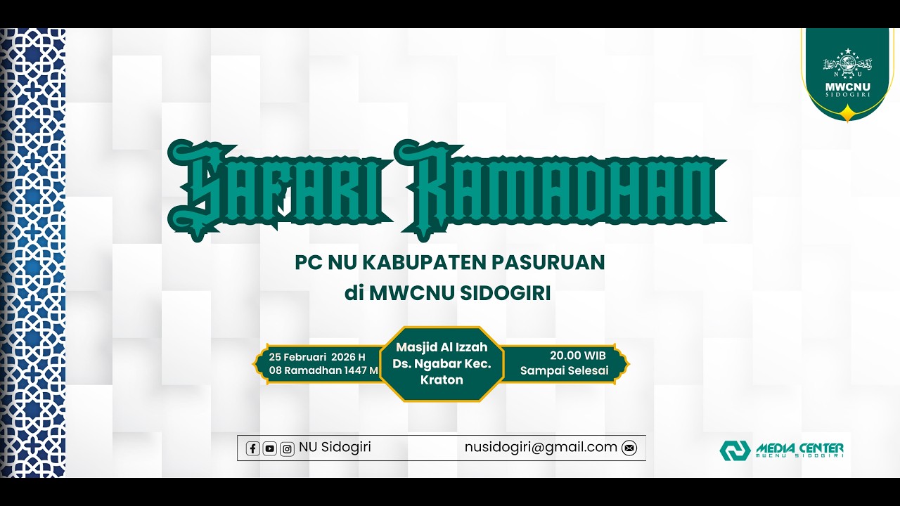SAFARI RAMADHAN PCNU KAB. PASURUAN DI MWCNU SIDOGIRI | Rabu, 25 Februari 2026 M | 07 Ramadhan 1447 H