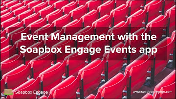 Event Management with the Soapbox Engage Events app