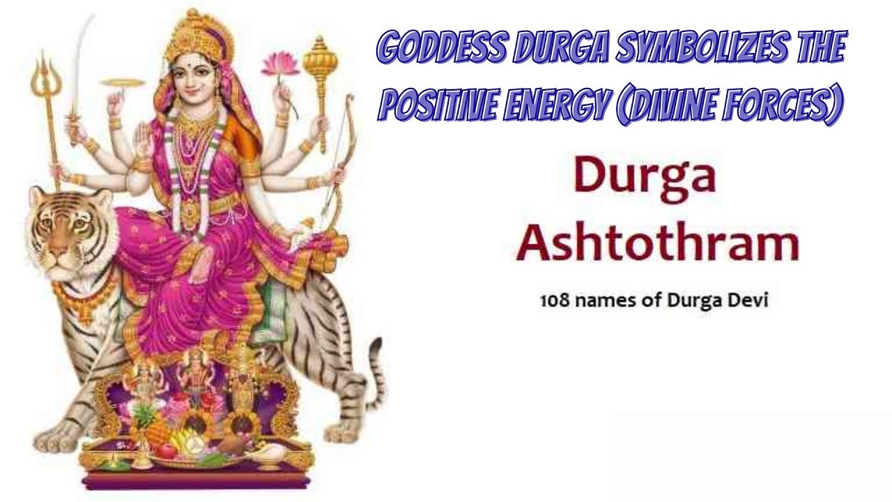 Durga Ashtothram 108 Names of Goddess Durga, Ashtottara Shatanamavali