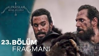 Alparslan Büyük Selçuklu 23. Bölüm Fragmanı