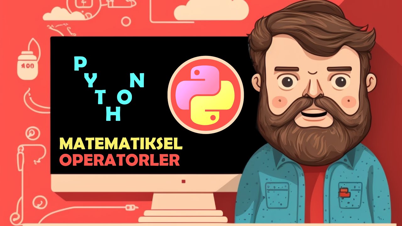 Python Ders 7 - Python'da Matematiksel Operatörler - YouTube