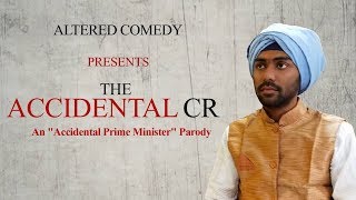 The Accidental CR || Accidental Prime minister || Trailer Spoof
