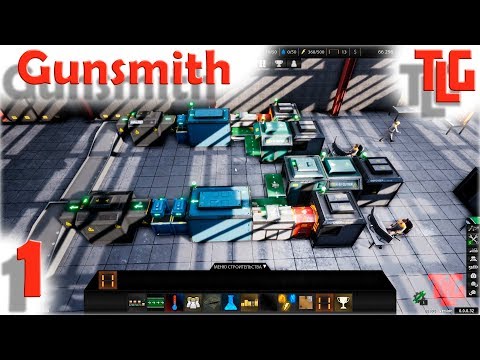 Прохождение игры Gunsmith. Часть 1. TimeLapse Game