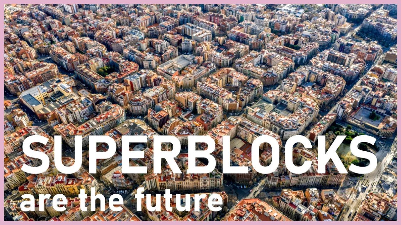 Why Superblocks Are Peak Urbanism