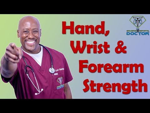 Hand, Wrist & Forearm Strengthening Exercises