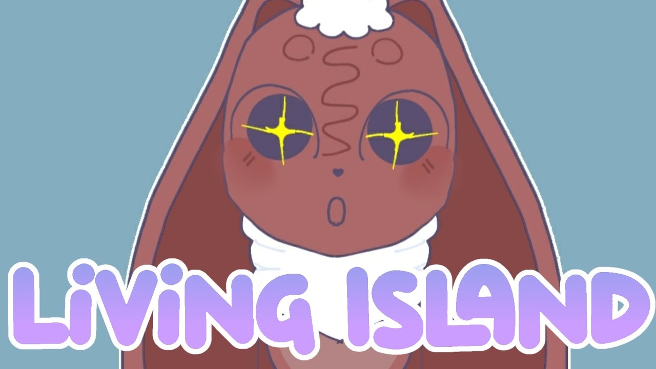 LIVING ISLAND • POGO | ANIMATION MEME |