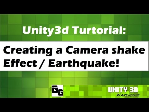 Unity3D Creating a Camera Shake Effect Like Earthquake  Tutorial 12