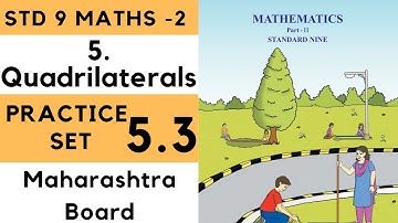 9th Maths 2 Geometry Practice Set 5.3 Quadrilaterals Chapter 5| Std 9th Maharashtra Board