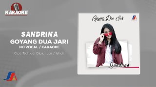 Sandrina - Goyang Dua Jari ( Karaoke Video) | No Vocal