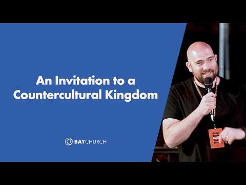 Sunday 14th May - An Invitation to a Countercultural Kingdom - Pete Norris