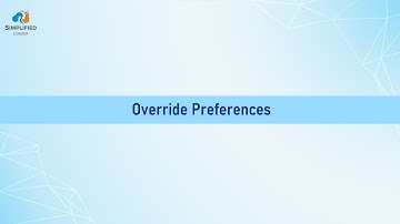 Override Preferences - Simplified Loader Video Tutorials