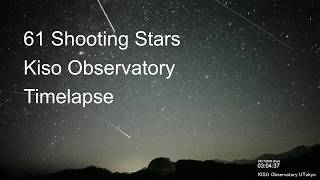 [NO CIRCLES] Timelapse of 61 shooting stars and meteors, in 4 hours from Kiso Observatory, Japan.