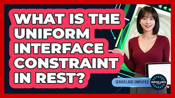 What Is The Uniform Interface Constraint In REST?