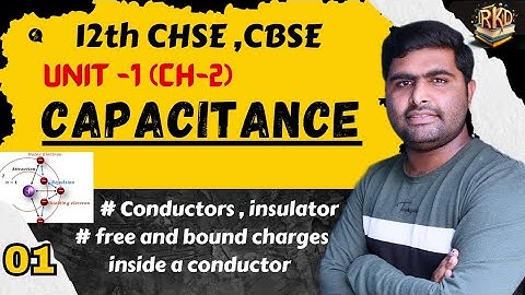 Conductor, insulator || free and bound charges inside a conductor || rkd physics class 12th in Odia