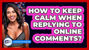 How To Keep Calm When Replying To Online Comments?