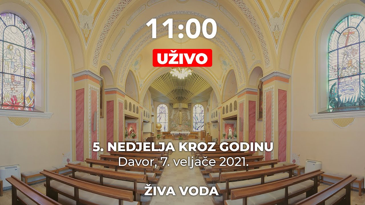 5. nedjelja kroz godinu - Davor, 7. veljače 2021. (UŽIVO)
