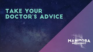 Take Your Doctor’s Advice